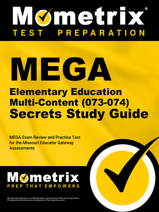 Title details for MEGA Elementary Education Multi-Content (073-074) Secrets Study Guide by Mometrix - Available